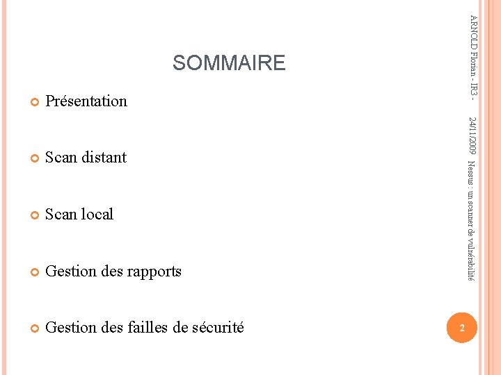 Scan distant Scan local Gestion des rapports Gestion des vulnérabilités ARNOLD Florian - IR