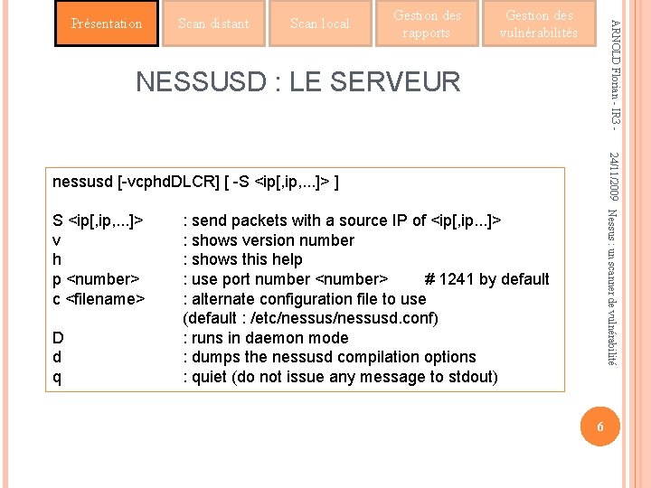 Scan distant Scan local Gestion des rapports Gestion des vulnérabilités ARNOLD Florian - IR