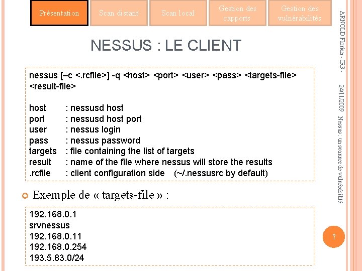 Scan distant Scan local Gestion des rapports Gestion des vulnérabilités ARNOLD Florian - IR