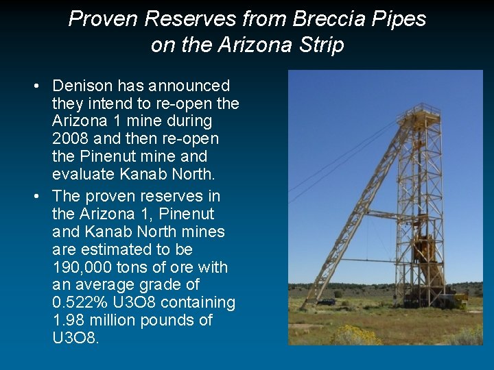 Proven Reserves from Breccia Pipes on the Arizona Strip • Denison has announced they