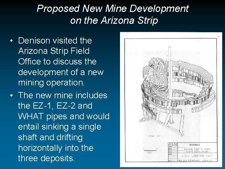 Proposed New Mine Development on the Arizona Strip • Denison visited the Arizona Strip