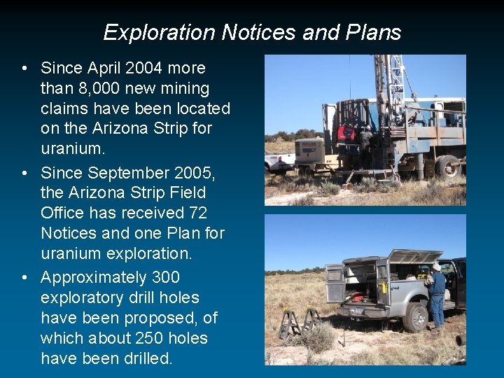 Exploration Notices and Plans • Since April 2004 more than 8, 000 new mining