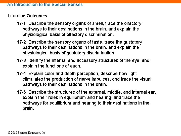 An Introduction to the Special Senses Learning Outcomes 17 -1 Describe the sensory organs