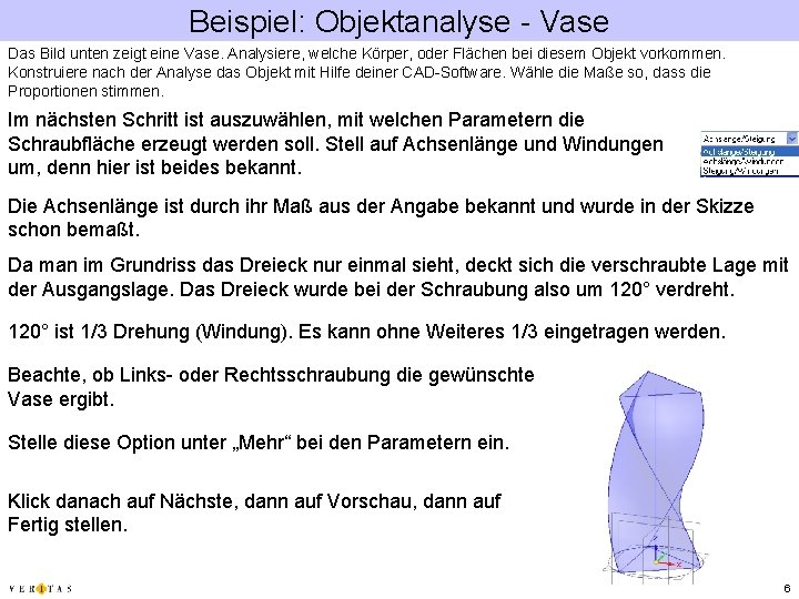 Beispiel: Objektanalyse - Vase Das Bild unten zeigt eine Vase. Analysiere, welche Körper, oder