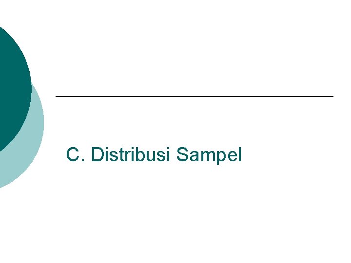 C. Distribusi Sampel 