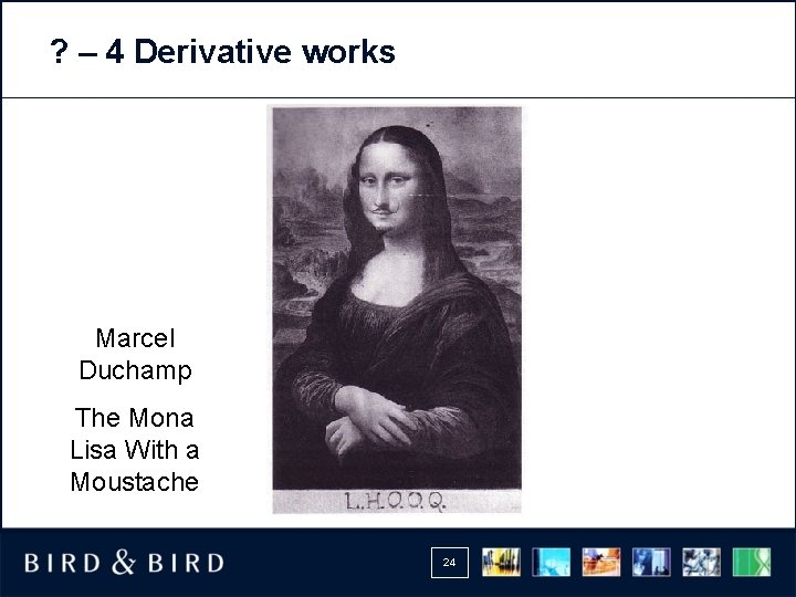 ? – 4 Derivative works Marcel Duchamp The Mona Lisa With a Moustache 24