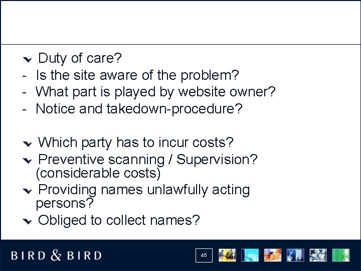 Duty of care? - Is the site aware of the problem? - What part