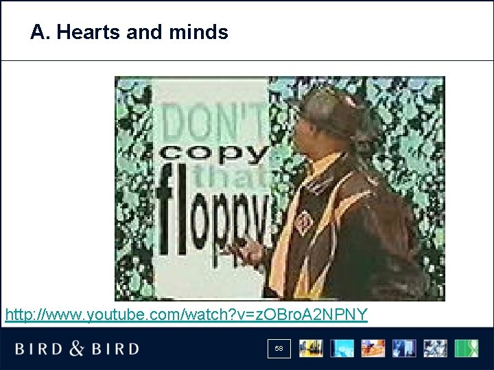 A. Hearts and minds http: //www. youtube. com/watch? v=z. OBro. A 2 NPNY 58