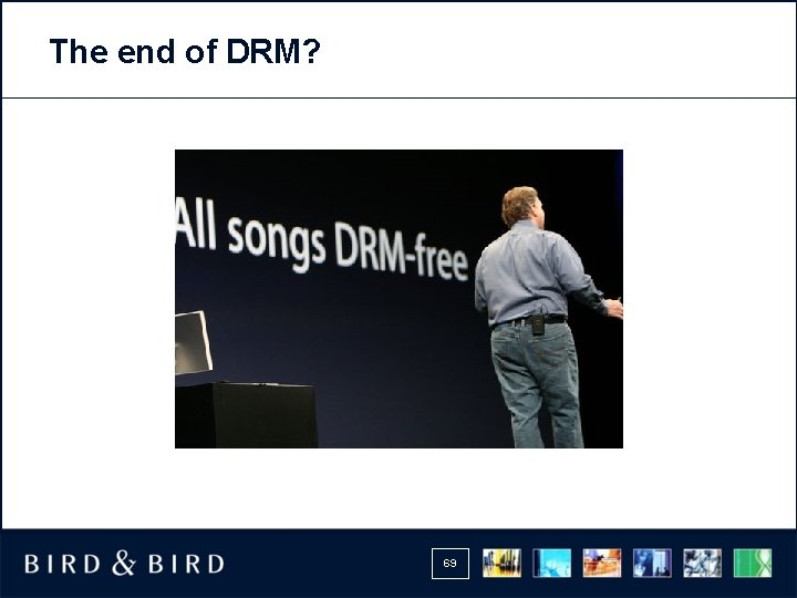 The end of DRM? 69 