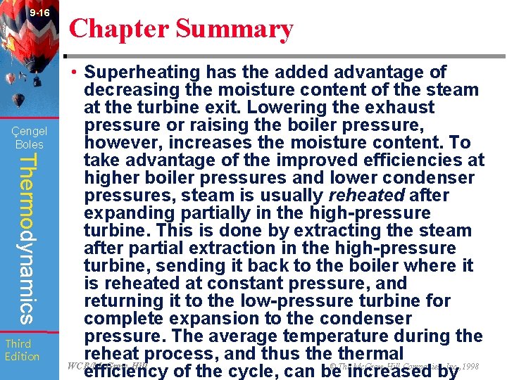 9 -16 Çengel Boles Thermodynamics Third Edition Chapter Summary • Superheating has the added