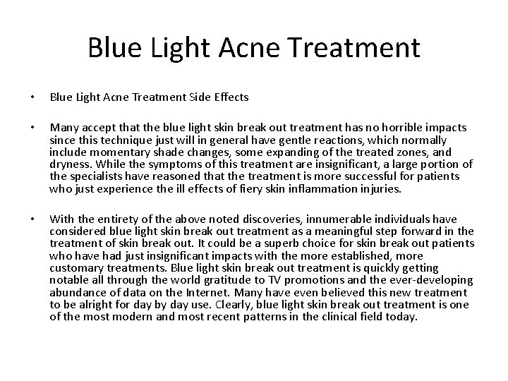 Blue Light Acne Treatment • Blue Light Acne Treatment Side Effects • Many accept