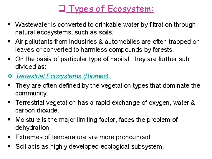  Types of Ecosystem: Wastewater is converted to drinkable water by filtration through natural
