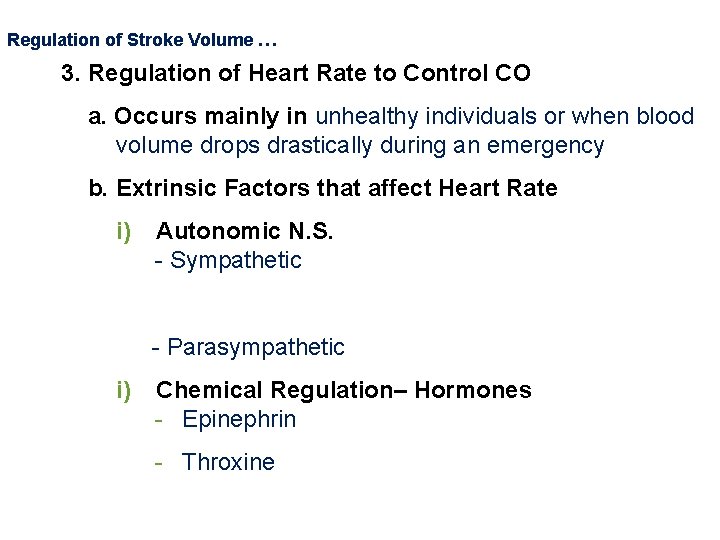 Regulation of Stroke Volume … 3. Regulation of Heart Rate to Control CO a.