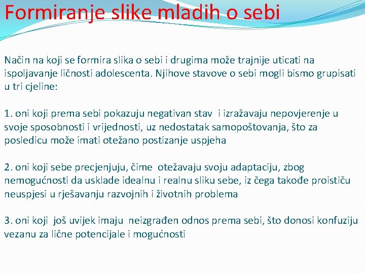 Formiranje slike mladih o sebi Način na koji se formira slika o sebi i