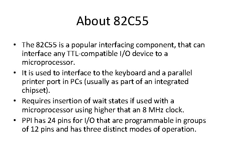 About 82 C 55 • The 82 C 55 is a popular interfacing component,