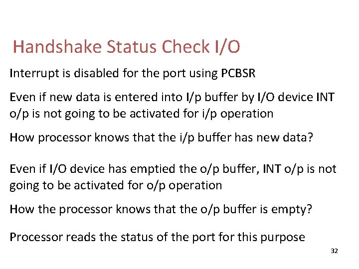 Handshake Status Check I/O Interrupt is disabled for the port using PCBSR Even if