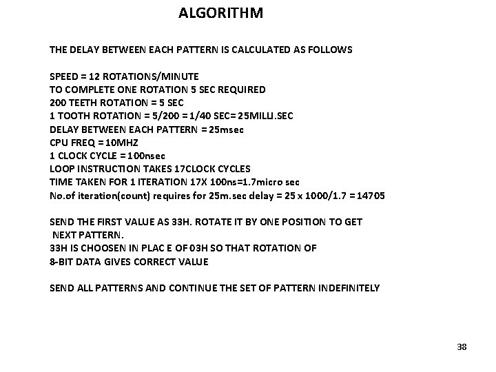 ALGORITHM THE DELAY BETWEEN EACH PATTERN IS CALCULATED AS FOLLOWS SPEED = 12 ROTATIONS/MINUTE