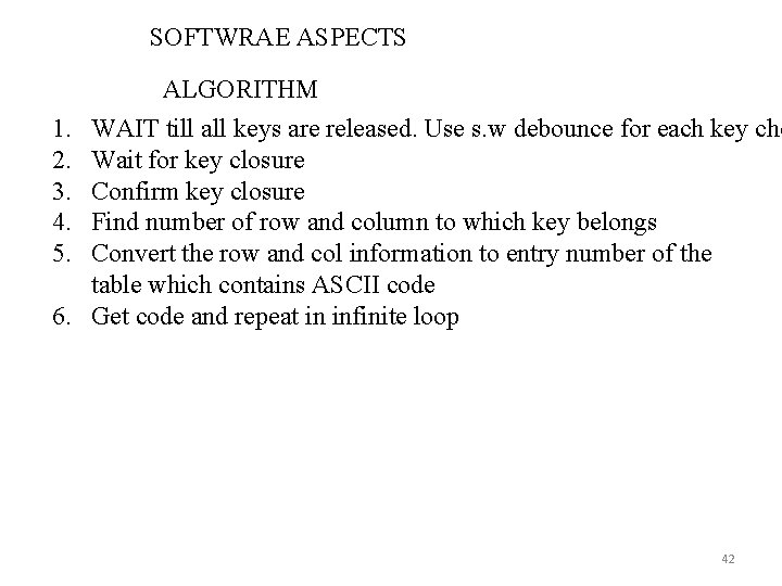 SOFTWRAE ASPECTS 1. 2. 3. 4. 5. 6. ALGORITHM WAIT till all keys are