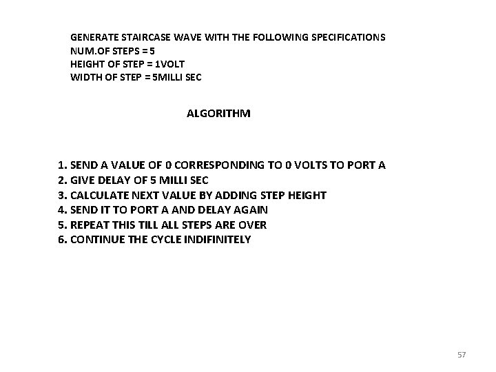 GENERATE STAIRCASE WAVE WITH THE FOLLOWING SPECIFICATIONS NUM. OF STEPS = 5 HEIGHT OF