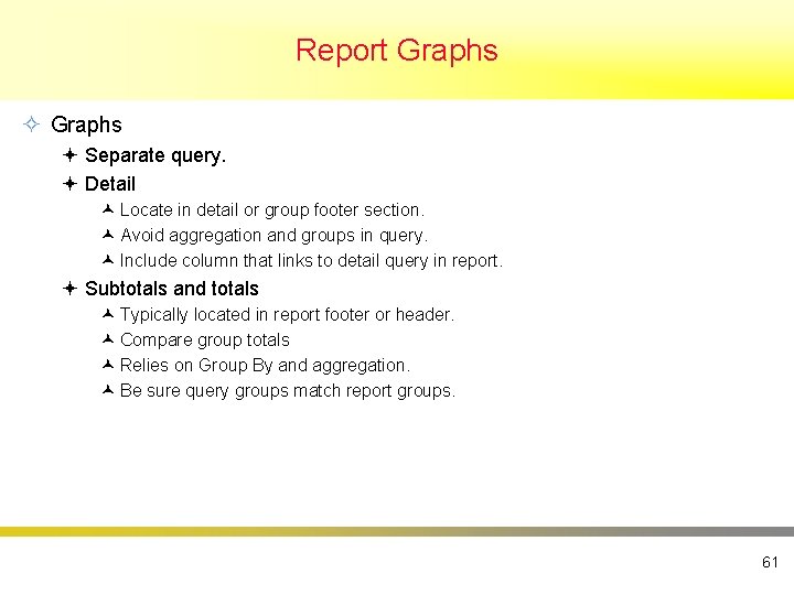 Report Graphs ² Graphs ª Separate query. ª Detail © Locate in detail or