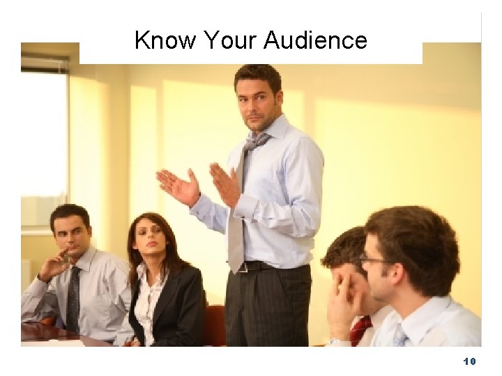 Know Your Audience 10 