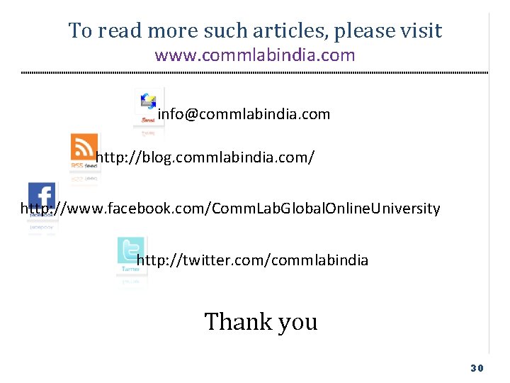 To read more such articles, please visit www. commlabindia. com info@commlabindia. com http: //blog.