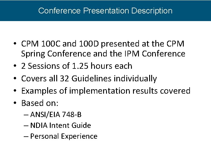 Conference Presentation Description • CPM 100 C and 100 D presented at the CPM