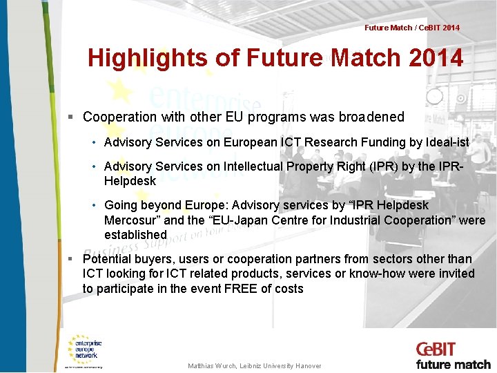 Future Match / Ce. BIT 2014 Highlights of Future Match 2014 § Cooperation with