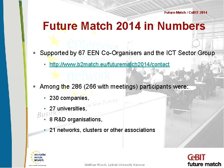 Future Match / Ce. BIT 2014 Future Match 2014 in Numbers § Supported by