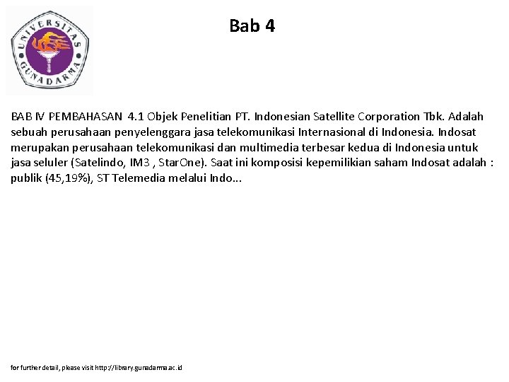 Bab 4 BAB IV PEMBAHASAN 4. 1 Objek Penelitian PT. Indonesian Satellite Corporation Tbk.