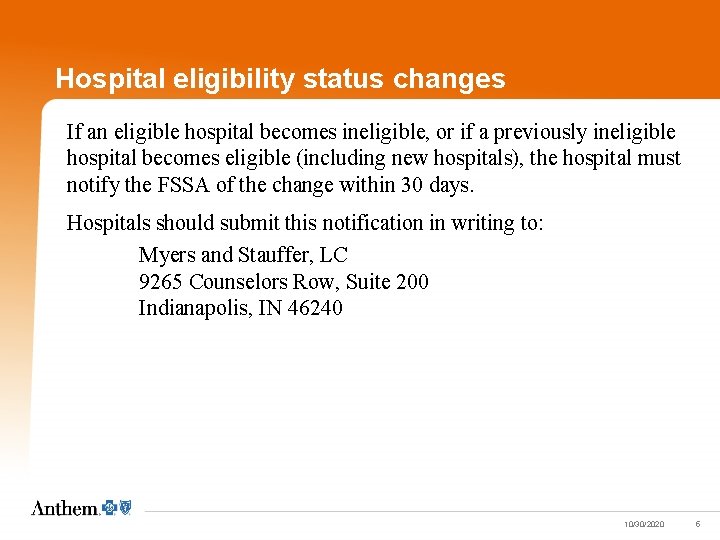 Hospital eligibility status changes If an eligible hospital becomes ineligible, or if a previously