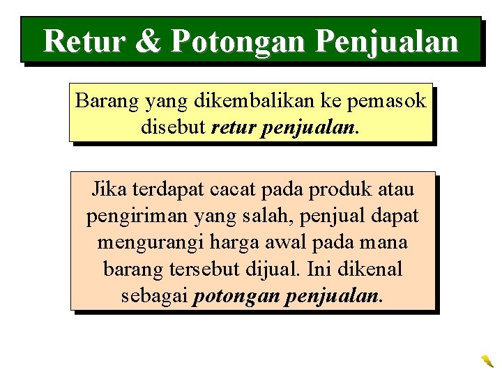 Retur & Potongan Penjualan Barang yang dikembalikan ke pemasok disebut retur penjualan. Jika terdapat