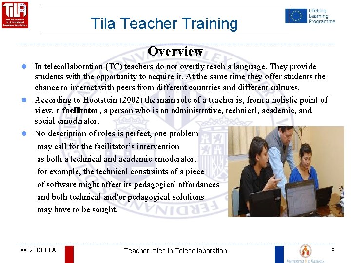 Tila Teacher Training Overview In telecollaboration (TC) teachers do not overtly teach a language.