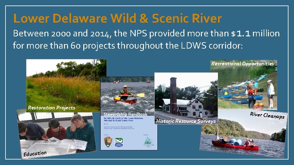 Lower Delaware Wild & Scenic River Between 2000 and 2014, the NPS provided more