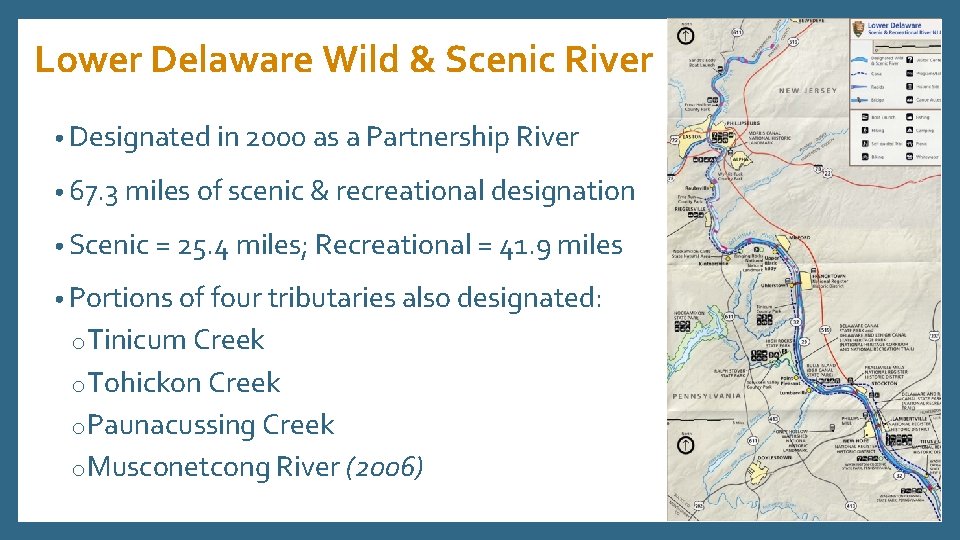 Lower Delaware Wild & Scenic River • Designated in 2000 as a Partnership River