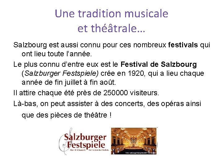 Une tradition musicale et théâtrale… Salzbourg est aussi connu pour ces nombreux festivals qui