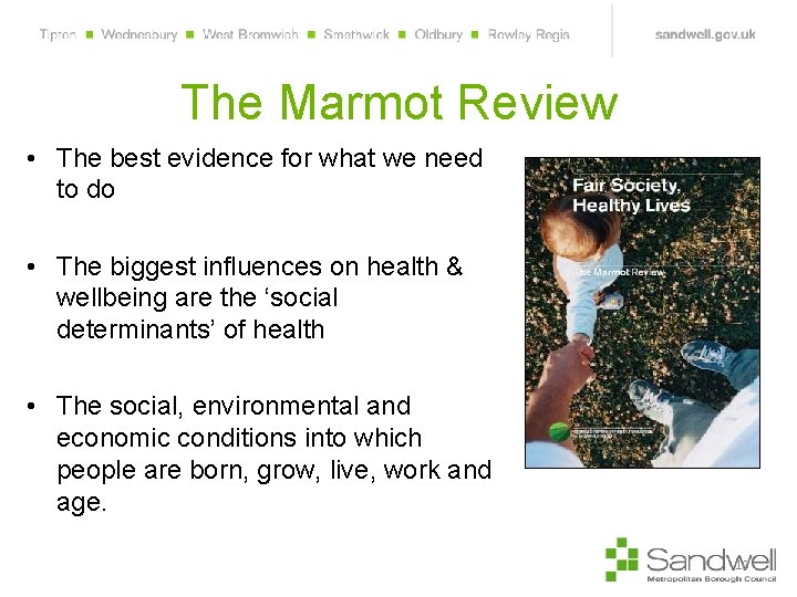 The Marmot Review • The best evidence for what we need to do •