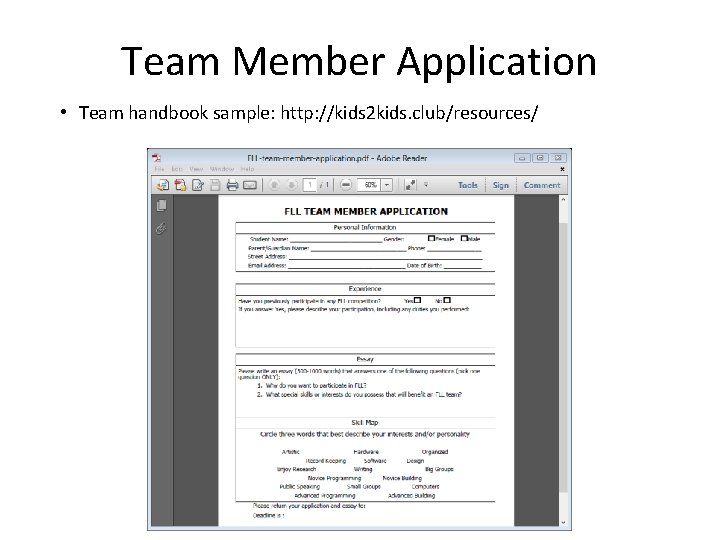 Team Member Application • Team handbook sample: http: //kids 2 kids. club/resources/ 