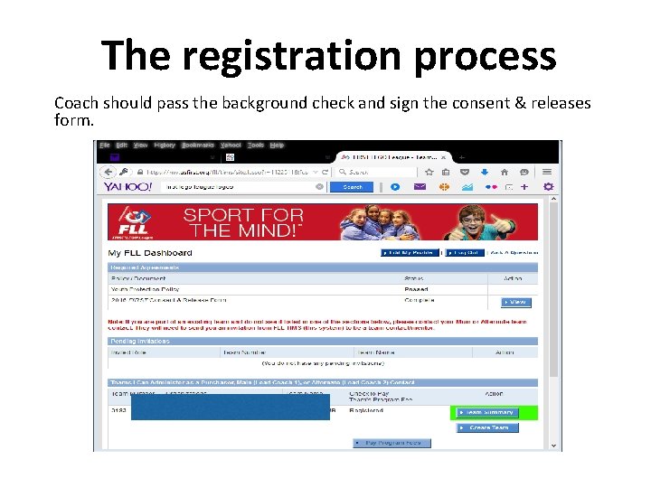 The registration process Coach should pass the background check and sign the consent &