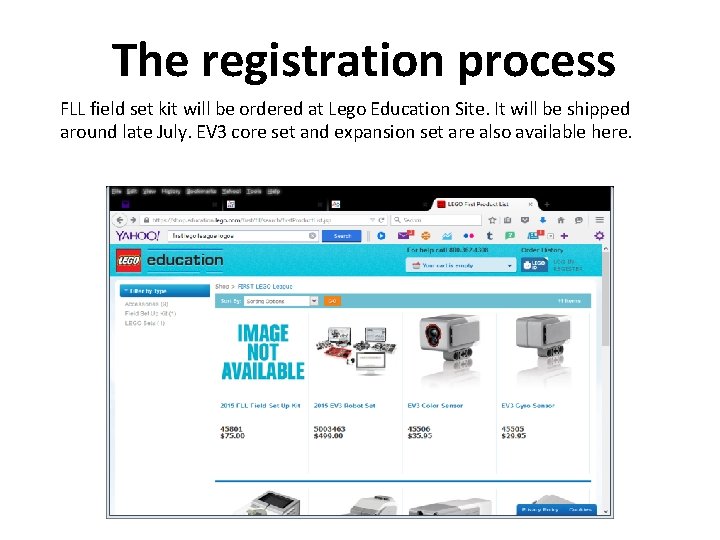 The registration process FLL field set kit will be ordered at Lego Education Site.