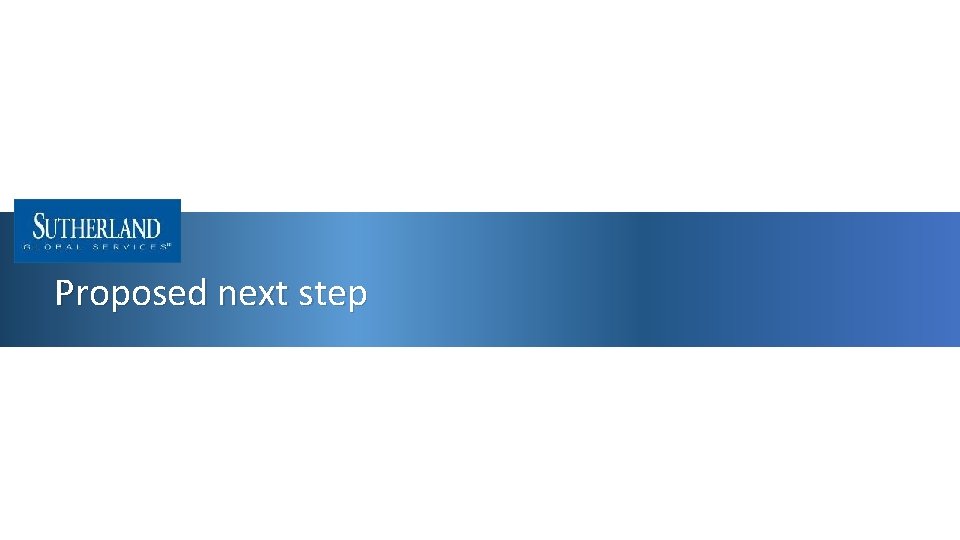 Proposed next step 15 