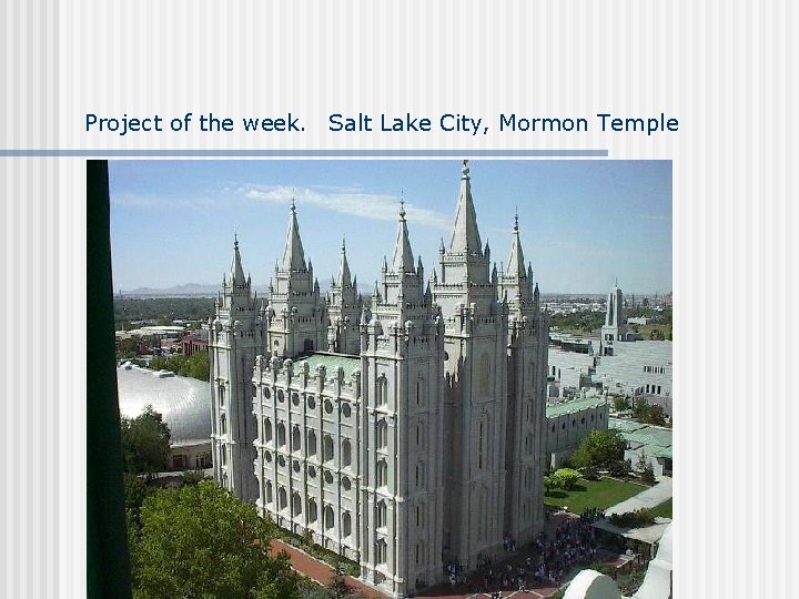 Project of the week. Salt Lake City, Mormon Temple 