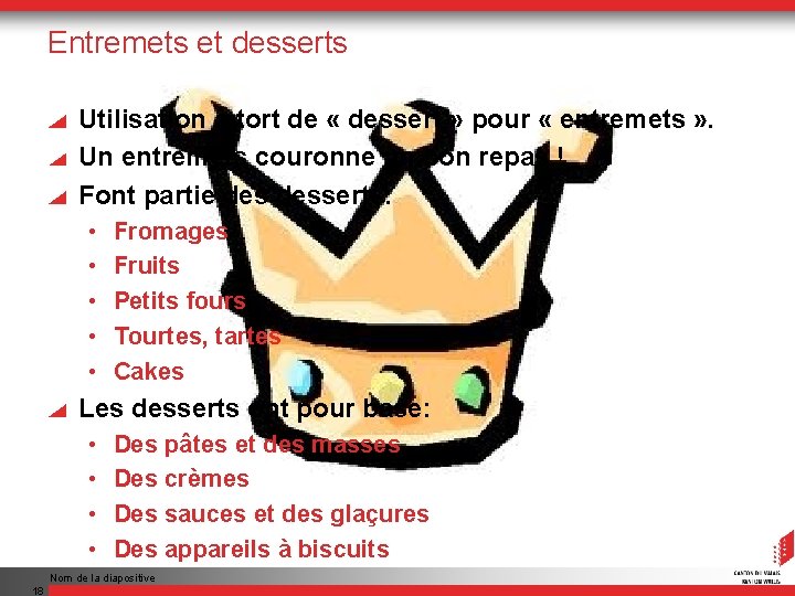 Entremets et desserts Utilisation à tort de « dessert » pour « entremets »