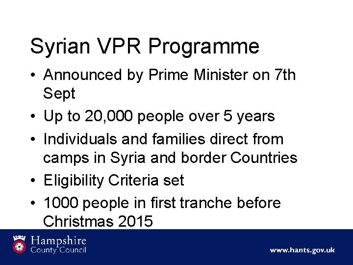 Syrian VPR Programme • Announced by Prime Minister on 7 th Sept • Up