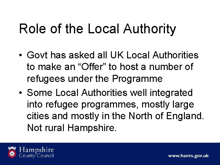 Role of the Local Authority • Govt has asked all UK Local Authorities to