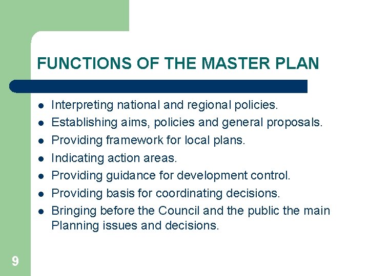 FUNCTIONS OF THE MASTER PLAN l l l l 9 Interpreting national and regional