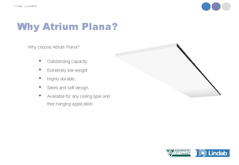 lindab | comfort Why Atrium Plana? Why choose Atrium Plana? • • • Outstanding