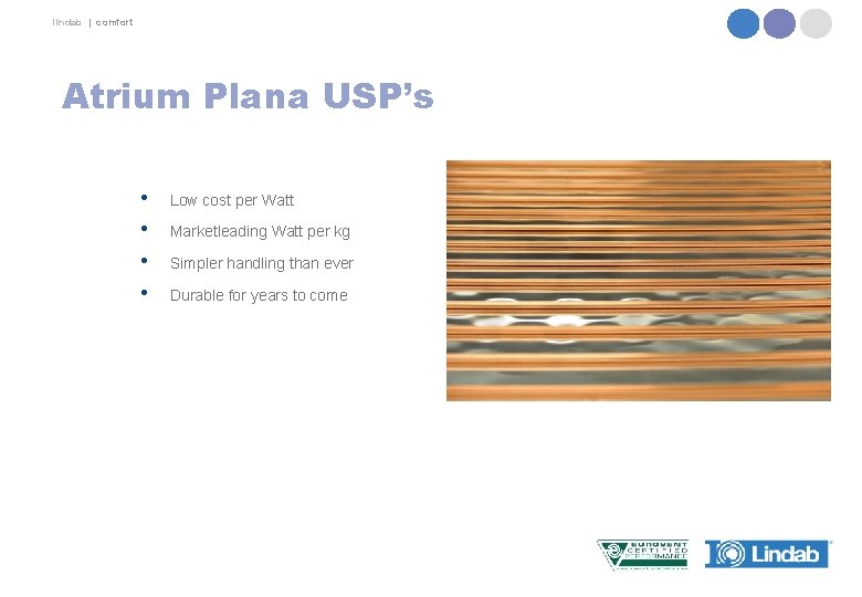 lindab | comfort Atrium Plana USP’s • • Low cost per Watt Marketleading Watt