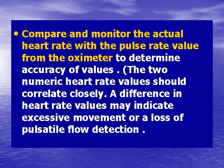  • Compare and monitor the actual heart rate with the pulse rate value