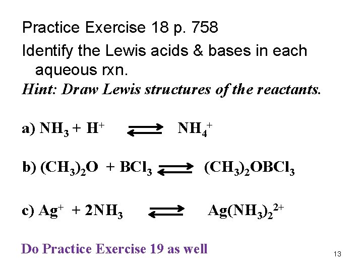 Practice Exercise 18 p. 758 Identify the Lewis acids & bases in each aqueous